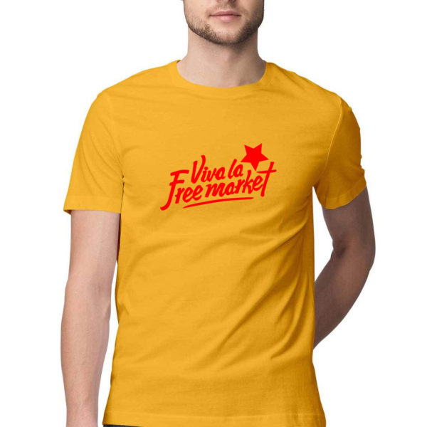 Viva la free market t shirt capistan club funny tshirt india Golden yellow S Men Round.jpg
