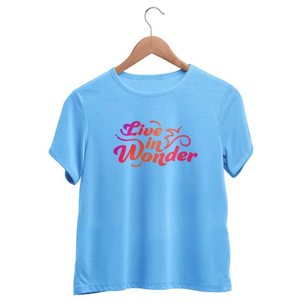 Live in wonder graphic sky blue t shirts women Rupees 349 buy now capistan club india free shipping